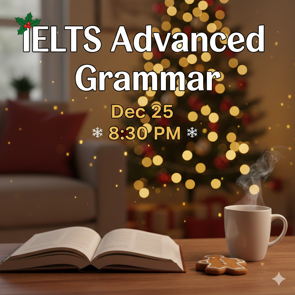 IELTS Advanced Grammar Dec25 8:30 PM